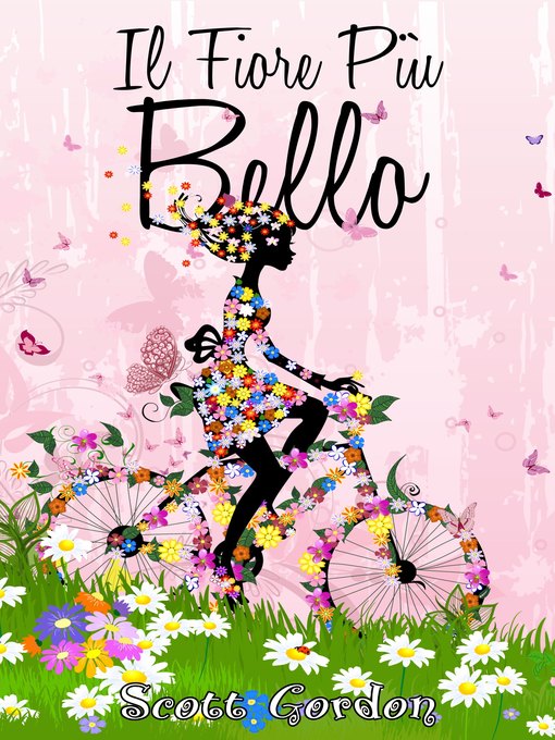 Title details for Il Fiore Più Bello by Scott Gordon - Available